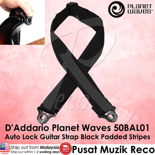 *D'Addario Planet Waves 50BAL01 Auto Lock Guitar Strap Black Padded Stripes - Reco Music Malaysia