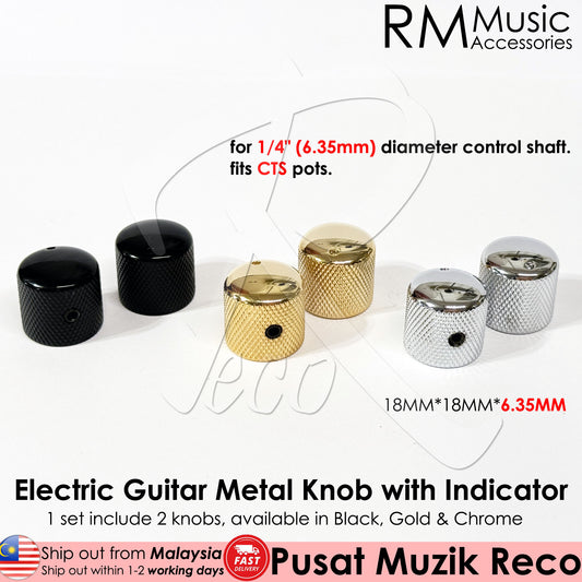 RM HQ CTS Metal Knob 6.35mm Diameter Pot Shaft Volume Tone Control Knob - Reco Music Malaysia