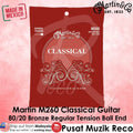 *Martin M260 80/20 Bronze Wound Ball-End Regular Classical Guitar Strings - Reco Music Malaysia