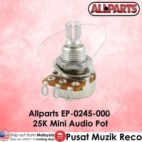 *Allparts EP-0245-000 25K Mini Audio Pot - Reco Music Malaysia
