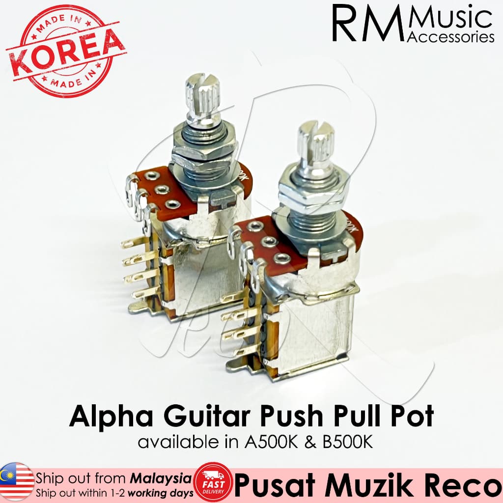 *RM Alpha 500K B500K Guitar Potentiometers | Push Pull Pot - Reco Music Malaysia