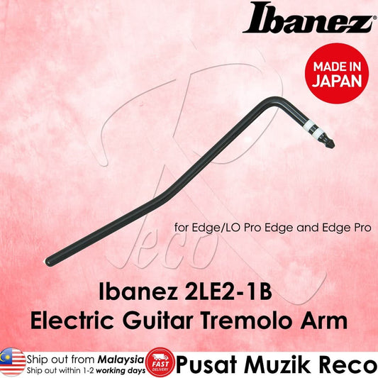 *Ibanez 2LE2-1B Electric Guitar Tremolo Arm, Black - Reco Music Malaysia