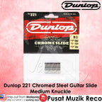 Dunlop 221 Chromed Steel Wall Medim Knuckle Slide | Reco Music Malaysia