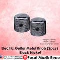 RM High Quality Electric Guitar Metal Knob Volume Tone Control Knob - Reco Music Malaysia