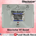 Blackstar HT-BOOST Tube Boost Guitar Effects Pedal | Reco Music Malaysia